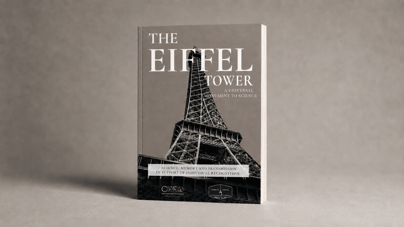 The Eiffel Tower: A Universal Monument to Science by Thierry Rayer, with Françoise Combes and Philippe Coupérie-Eiffel